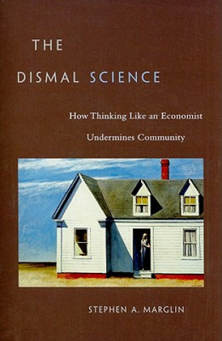 Carte Dismal Science Stephen A. Marglin