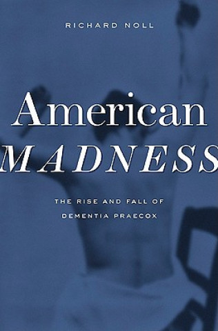 Book American Madness Richard Noll