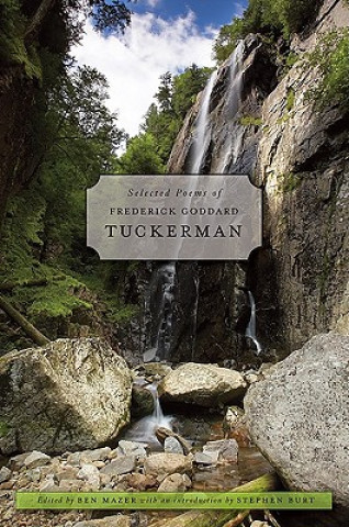 Book Selected Poems of Frederick Goddard Tuckerman Frederick Goddard Tuckerman