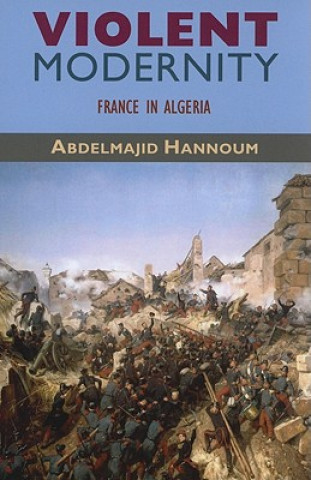 Książka Violent Modernity Abdelmajid Hannoum