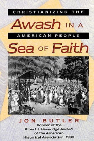 Carte Awash in a Sea of Faith Jon Butler