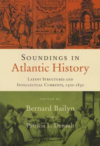 Книга Soundings in Atlantic History Bernard Bailyn