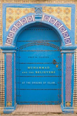 Libro Muhammad and the Believers Fred M. Donner