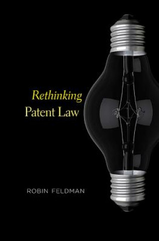 Carte Rethinking Patent Law Robin Feldman