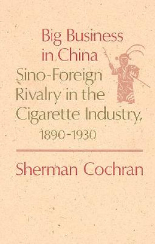 Książka Big Business in China Sherman Cochran