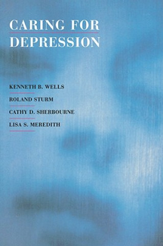 Kniha Caring for Depression Kenneth B. Wells