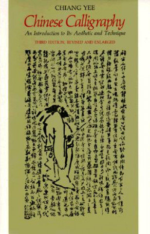 Könyv Chinese Calligraphy Chiang Yee