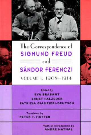 Carte The Correspondence of Sigmund Freud and Sandor Ferenczi Sigmund Freud