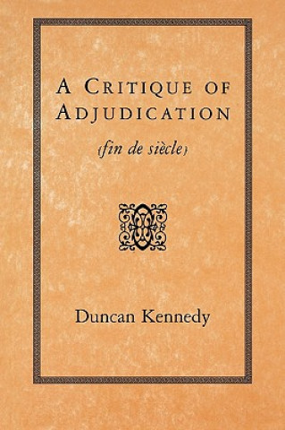 Buch Critique of Adjudication Duncan Kennedy