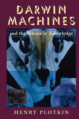 Kniha Darwin Machines and the Nature of Knowledge H. C. Plotkin