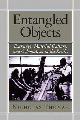 Книга Entangled Objects Nicholas Thomas