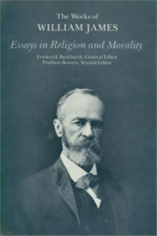 Kniha Essays in Religion and Morality William James