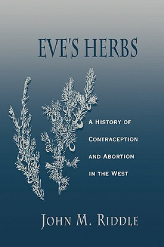 Könyv Eve's Herbs John M. Riddle