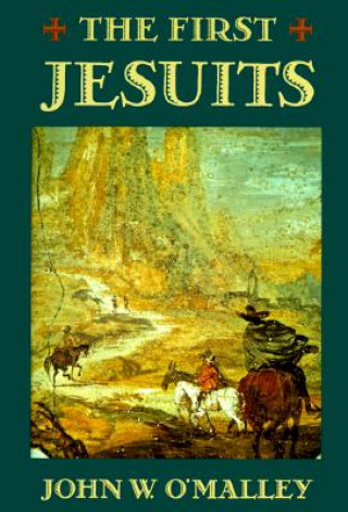 Buch First Jesuits John W. O'Malley