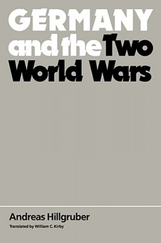 Carte Germany and the Two World Wars Andreas Hillgruber