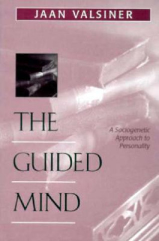 Knjiga Guided Mind Jaan Valsiner