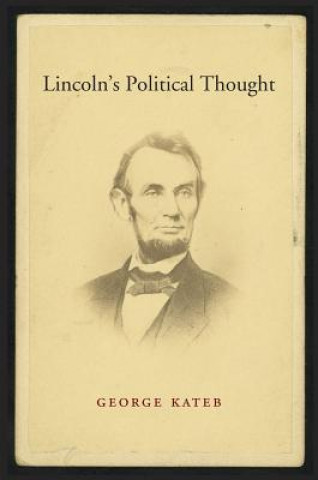 Kniha Lincoln's Political Thought George Kateb