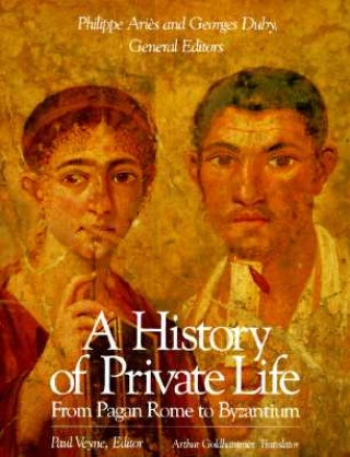 Carte A History of Private Life Arthur Goldhammer