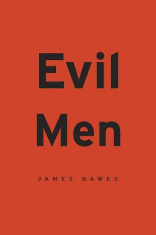 Książka Evil Men James Dawes