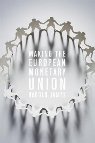 Buch Making the European Monetary Union Harold James