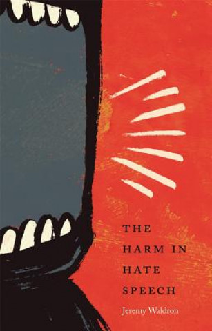 Kniha Harm in Hate Speech Jeremy Waldron