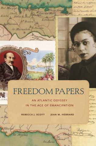 Knjiga Freedom Papers Rebecca J. Scott