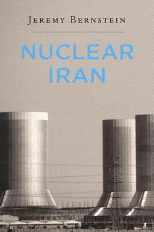 Книга Nuclear Iran Jeremy Bernstein