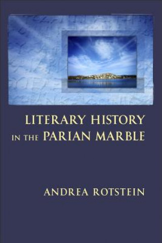 Książka Literary History in the Parian Marble Andrea Rotstein