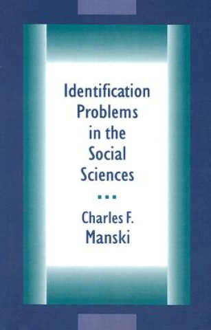 Carte Identification Problems in the Social Sciences Charles F. Manski