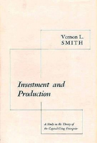 Kniha Investment and Production Vernon L. Smith