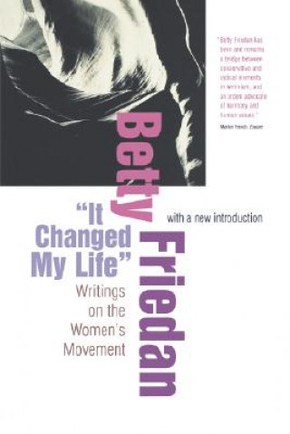 Knjiga "It Changed My Life" Betty Freidan