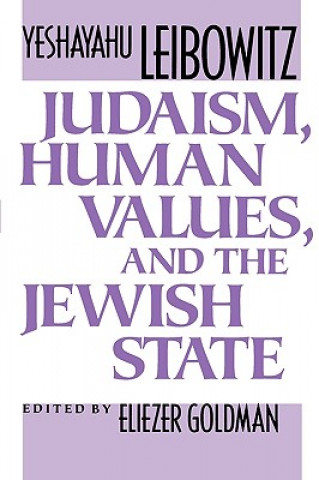 Könyv Judaism, Human Values, and the Jewish State Yeshayahu Leibowitz