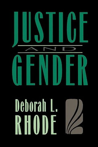 Kniha Justice and Gender Deborah L. Rhode