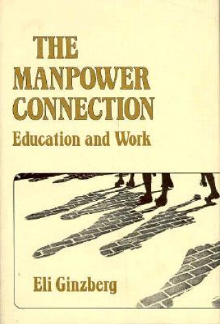 Kniha Manpower Connection Eli Ginzberg