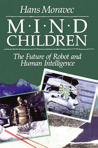 Kniha Mind Children Hans P. Moravec