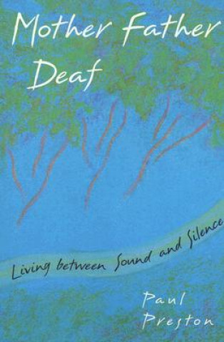 Kniha Mother Father Deaf Paul Preston
