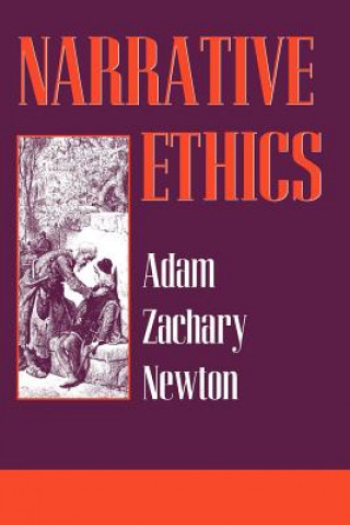 Könyv Narrative Ethics Adam Zachary Newton