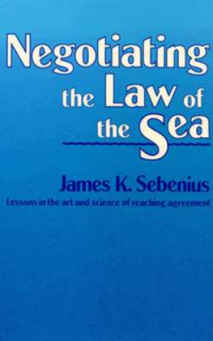 Carte Negotiating the Law of the Sea James K. Sebenius
