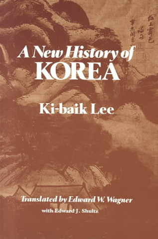 Kniha New History of Korea Ki-Baik Lee