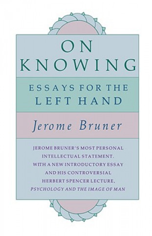 Book On Knowing Jerome S. Bruner