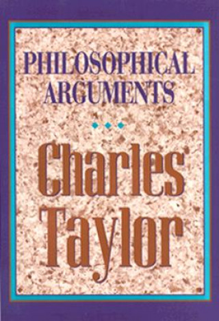 Kniha Philosophical Arguments Charles Taylor