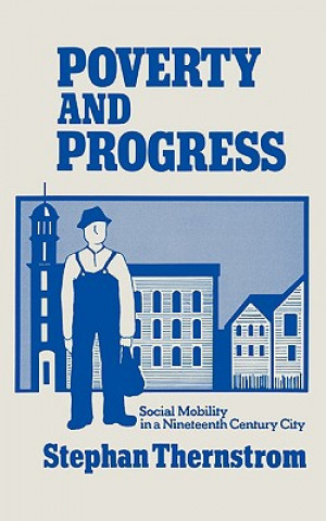 Kniha Poverty and Progress Stephan Thernstrom