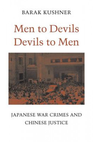 Book Men to Devils, Devils to Men Barak Kushner