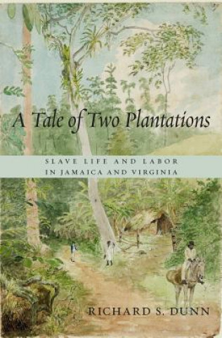 Carte Tale of Two Plantations Richard S. Dunn