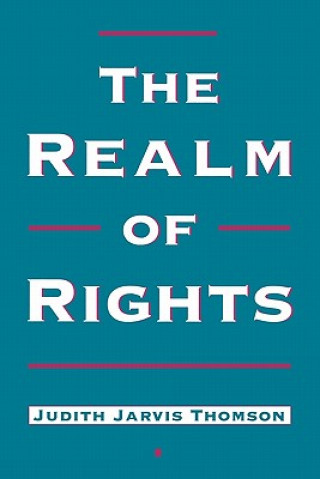 Könyv Realm of Rights Judith Jarvis Thomson