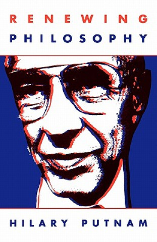 Knjiga Renewing Philosophy Hilary Putnam