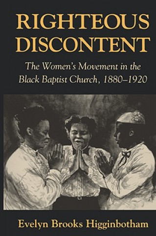 Książka Righteous Discontent Evelyn Brooks Higginbotham