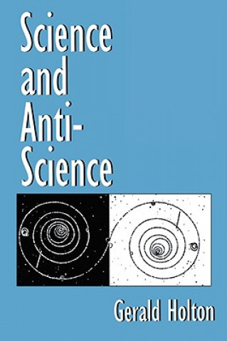 Book Science and Anti-Science Gerald Holton