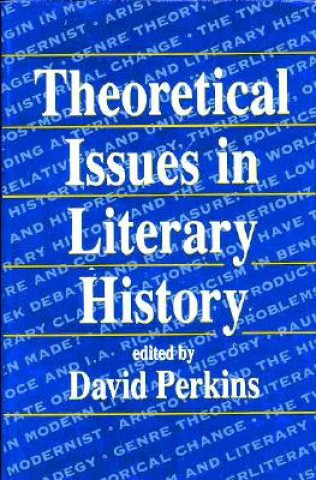 Könyv Theoretical Issues in Literary History David Perkins