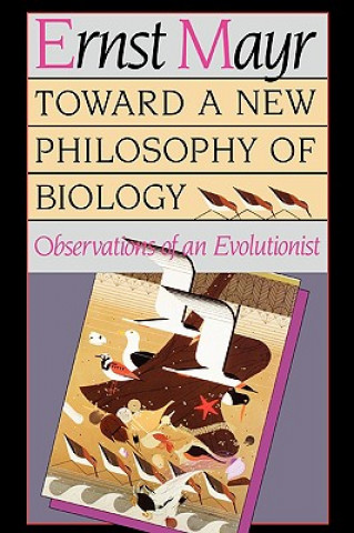 Carte Toward a New Philosophy of Biology Ernst Mayr